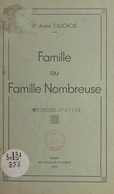 Famille ou famille nombreuse - André Cauchois - FeniXX réédition numérique