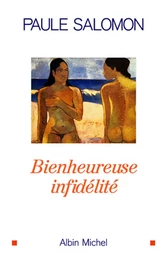 Bienheureuse infidélité