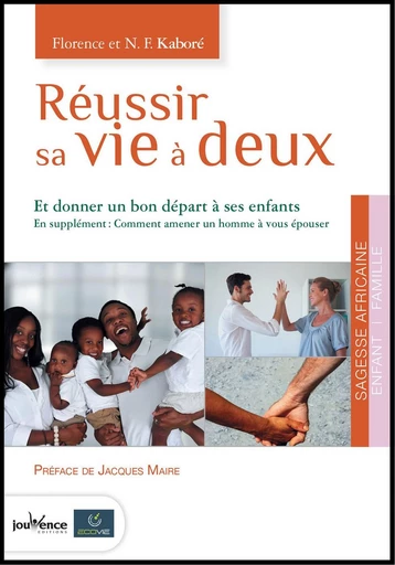 Réussir sa vie à deux - Félix Nazinigouba Kaboré, Florence Kaboré - Éditions Jouvence