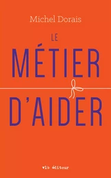 Le métier d'aider