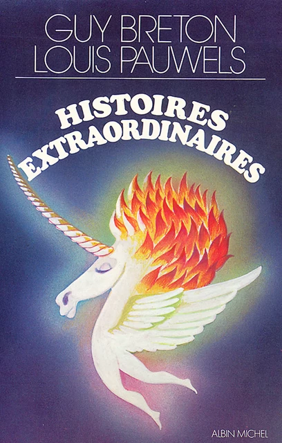 Histoires extraordinaires - Guy Breton, Louis Pauwels - Albin Michel