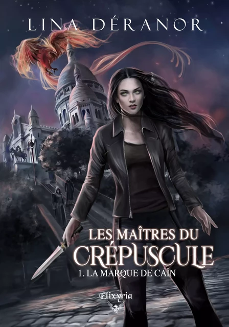 Les maîtres du crépuscule - 1 - La marque de Caïn - Lina Déranor - Editions Elixyria