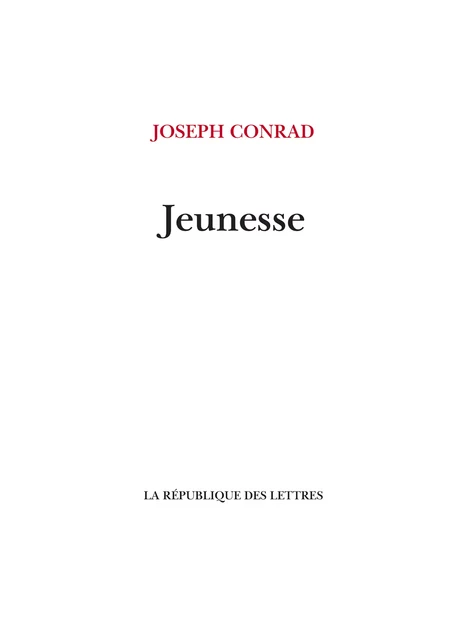 Jeunesse - Joseph Conrad - République des Lettres