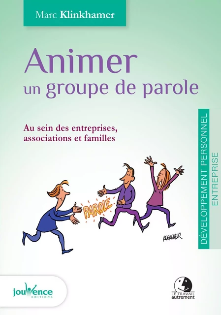 Animer un groupe de parole - Marc Klinkhamer - Éditions Jouvence