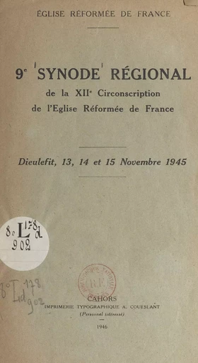 9e Synode régional de la XIIe circonscription de l'Église réformée de France -  Église réformée de France - FeniXX réédition numérique