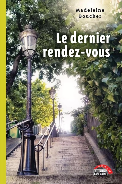 Le dernier rendez-vous - Madeleine Boucher - La Semaine