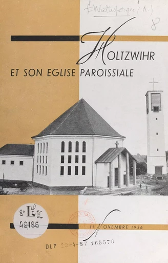 Holtzwihr et son église paroissiale - Albert Waltisperger - FeniXX réédition numérique