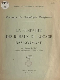 La mentalité des ruraux du bocage bas-normand