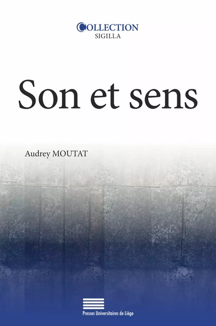 Son et sens - Audrey Moutat - Presses universitaires de Liège