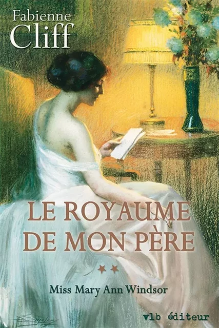 Le royaume de mon père - Tome 2 - Fabienne Cliff - VLB éditeur