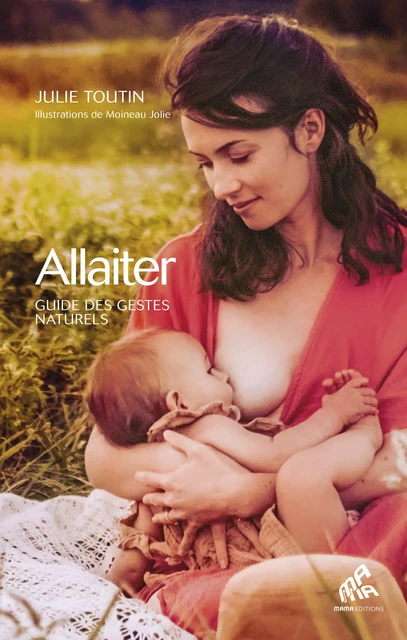 Allaiter - Julie Toutin - Mama Editions