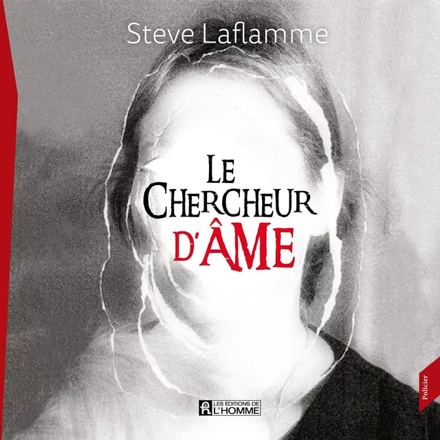 Le chercheur d'âme - Steve Laflamme - Les Éditions de l'Homme