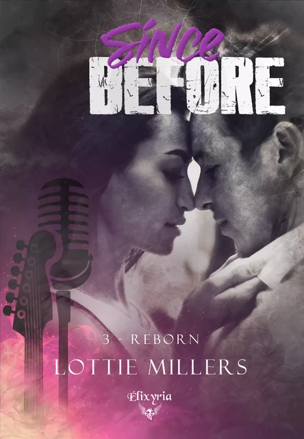 Since before - 3 - Reborn - Lottie Millers - Editions Elixyria