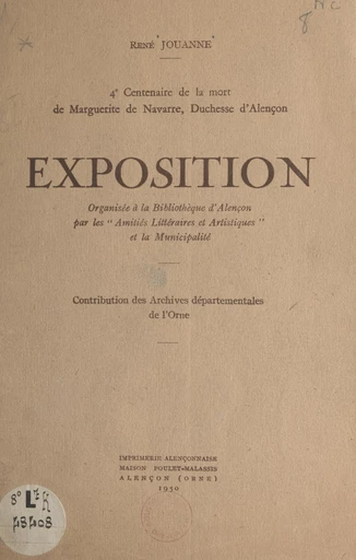 4e centenaire de la mort de Marguerite de Navarre, duchesse d'Alençon - René Jouanne - FeniXX réédition numérique