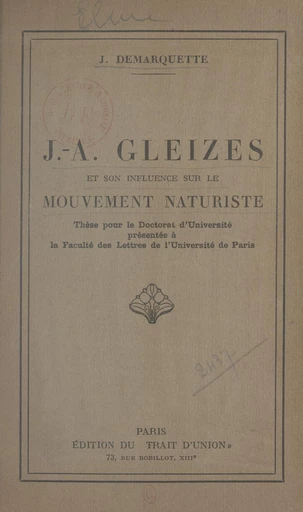 J.-A. Gleizes et son influence sur le mouvement naturiste - Jacques-C. Demarquette - FeniXX réédition numérique