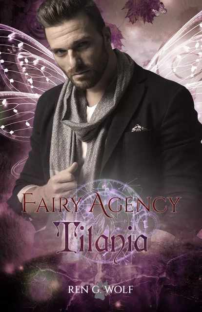 Fairy Agency, tome 1 : Titania - Ren G. Wolf - Louv'Edition