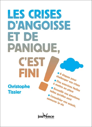 Les crises d'angoisse et de panique, c'est fini ! - Christophe Tissier - Éditions Jouvence