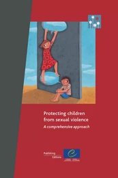 Protecting children from sexual violence - A comprehensive approach