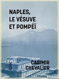 Naples, le Vésuve et Pompéï