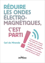 Réduire les ondes électromagnétiques, c'est parti !