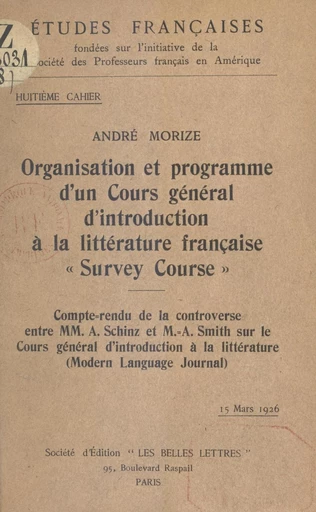 Organisation et programme d'un cours général d'introduction à la littérature française (Survey course) - André Morize - FeniXX réédition numérique