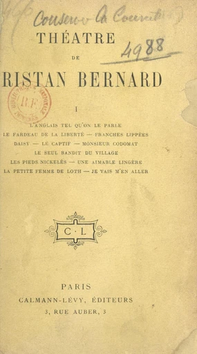 Théâtre de Tristan Bernard (1) - Tristan Bernard - FeniXX rédition numérique