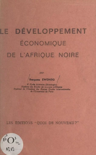 Le développement économique de l'Afrique noire - Justin Bengono Ewondo - FeniXX réédition numérique