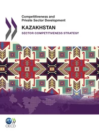 Competitiveness and Private Sector Development: Kazakhstan 2010