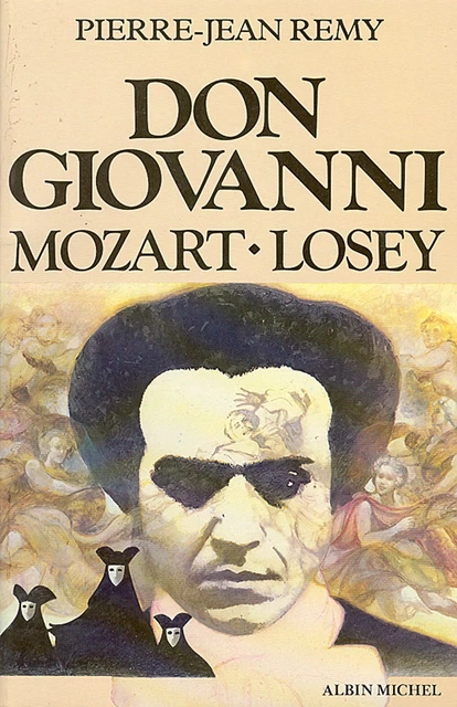 Don Giovanni, Mozart, Losey - Pierre-Jean Rémy - Albin Michel