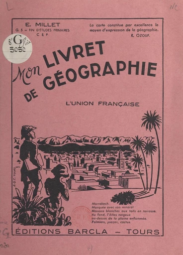 Mon livret de géographie - Émile Millet - FeniXX réédition numérique