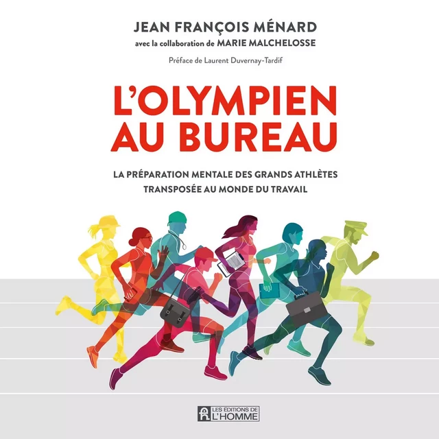 L'olympien au bureau - Jean François Ménard, Marie Malchelosse - Les Éditions de l'Homme