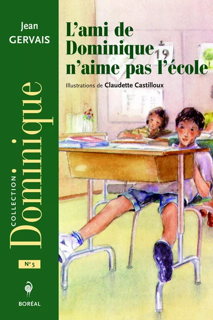 L'Ami de Dominique n'aime pas l'école - Jean Gervais - Editions du Boréal