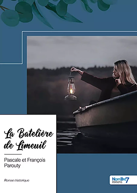 La Batelière de Limeuil - Pascale François Et Parouty - Nombre7 Editions