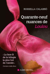 Quarante-neuf nuances de Loulou