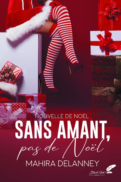 Sans amants, pas de Noël (nouvelle de Noël) - Mahira Delanney - Black Ink Editions