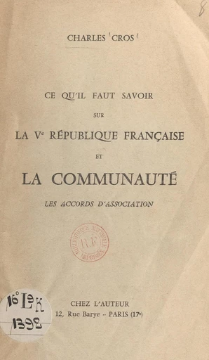 Ce qu'il faut savoir sur la Ve République française et la Communauté - Charles Cros - FeniXX réédition numérique