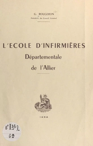 L'école d'infirmières départementale de l'Allier - Georges Rougeron - FeniXX réédition numérique