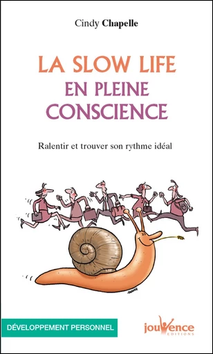 La Slow Life en pleine conscience - Cindy Chapelle - Éditions Jouvence