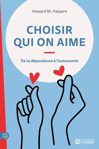 Choisir qui on aime - Howard Halpern - Les Éditions de l'Homme