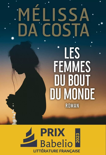 Les Femmes du bout du monde - Mélissa Da Costa - Albin Michel