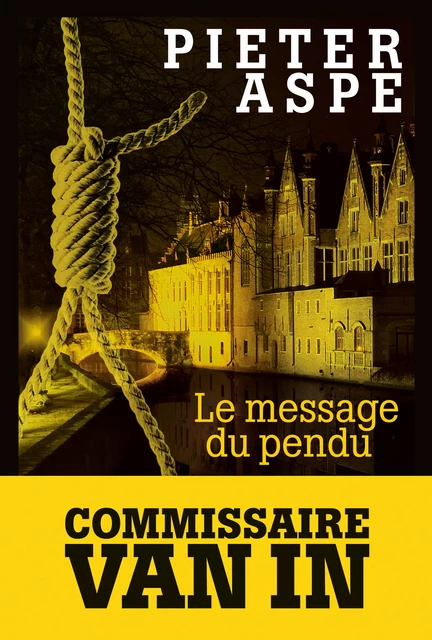 Le Message du pendu - Pieter Aspe - Albin Michel