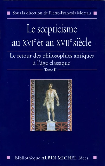 Le Scepticisme au XVIe et au XVIIe siècle -  Collectif - Albin Michel