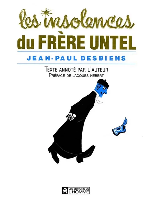 Les insolences du Frère Untel - Jean-Paul Desbiens - Les Éditions de l'Homme