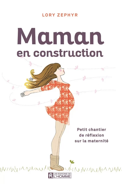 Maman en construction - Lory Zephyr - Les Éditions de l'Homme