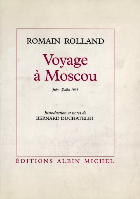 Voyage à Moscou (juin-juillet 1935) - Romain Rolland - Albin Michel