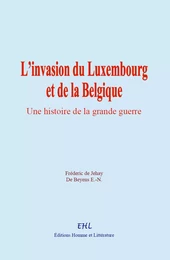 L’invasion du Luxembourg et de la Belgique