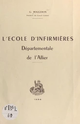 L'école d'infirmières départementale de l'Allier