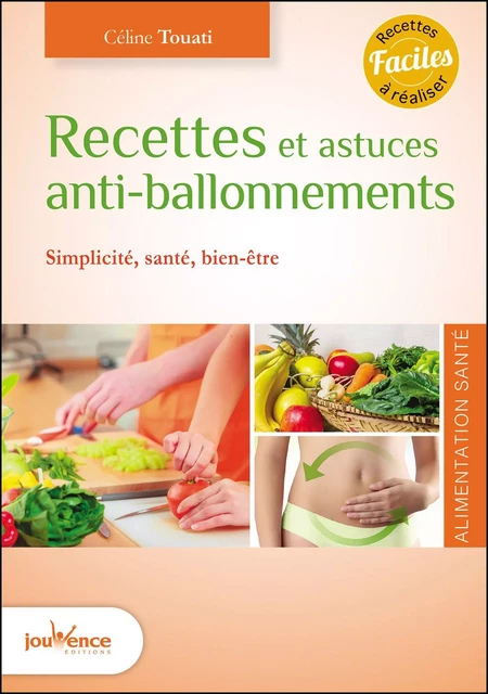 Recettes et astuces anti-ballonnements - Céline Touati - Éditions Jouvence