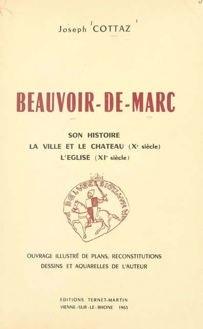 Beauvoir-de-Marc : son histoire, la ville et le château (Xe siècle), l'église (XIe siècle) - Joseph Cottaz - FeniXX réédition numérique