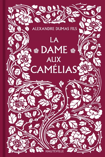 La Dame aux camélias - Alexandre Dumas Fils - Hauteville